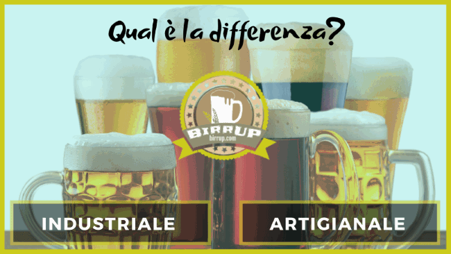 Qual è la differenza tra birra artigianale e industriale