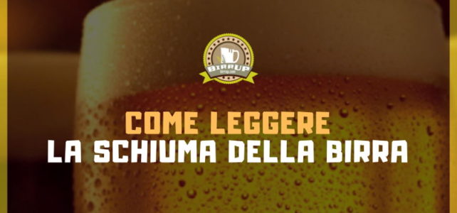 Come versare la birra nel bicchiere e studiarne le bollicine